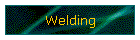 Welding